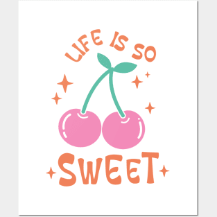 Life Is So Sweet Posters and Art